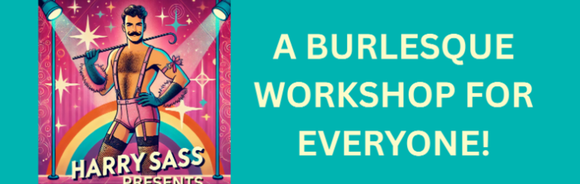 6 WEEK BURLESQUE WORKSHOP