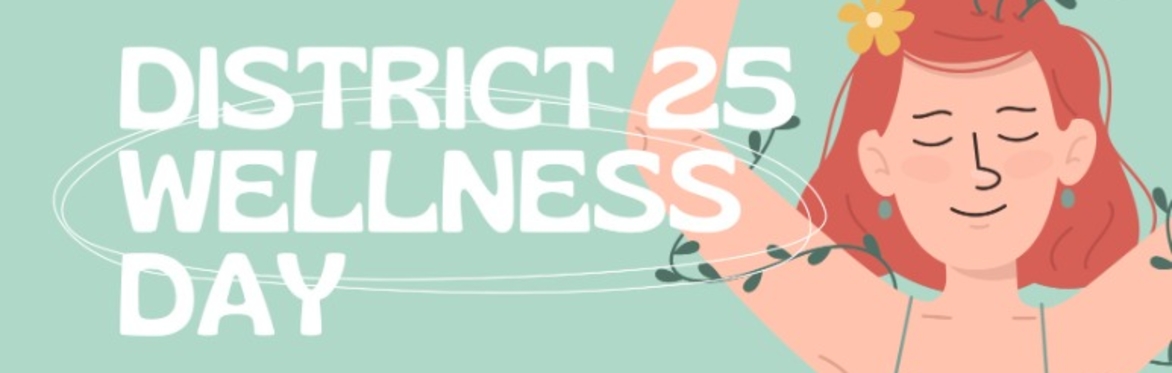 District 25 Wellness Day