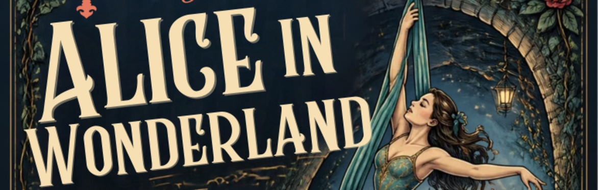 Event | Yaples Dance Studio presents Alice in Wonderful an Aerial Student Showcase