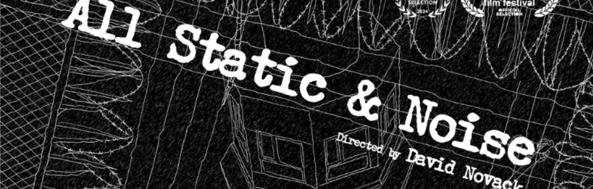 All Static And Noise Film Screening and Panel Discussion