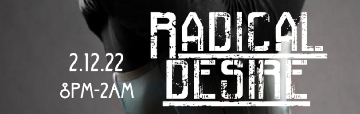 Radical Desire @ TH