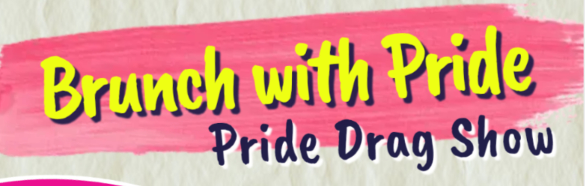 Brunch with Pride Drag Show