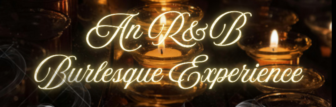 The Velvet Titty Presents: Velvet After Dark: An R&B Burlesque Experience