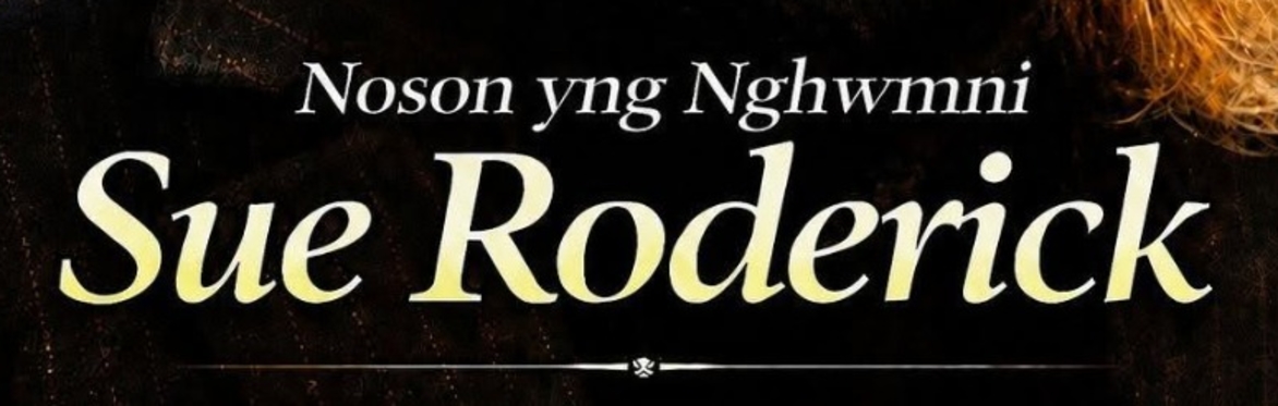 Noson yng nghmwni Sue Roderick