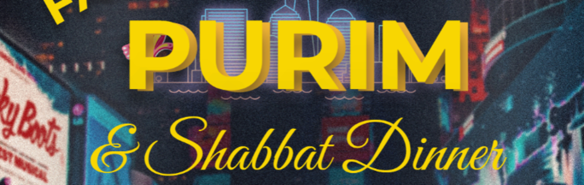 Family Purim & Shabbat Dinner in ⓃⓎ﻿Ⓒ