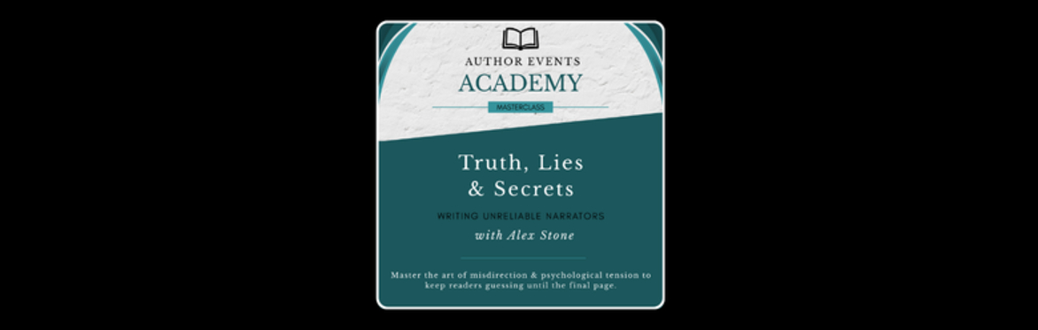Author Events Academy Masterclass: Writing Unreliable Narrators