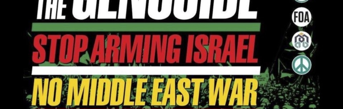 National Demo (LONDON): END THE GENOCIDE! Coach Tickets Sat May 17th