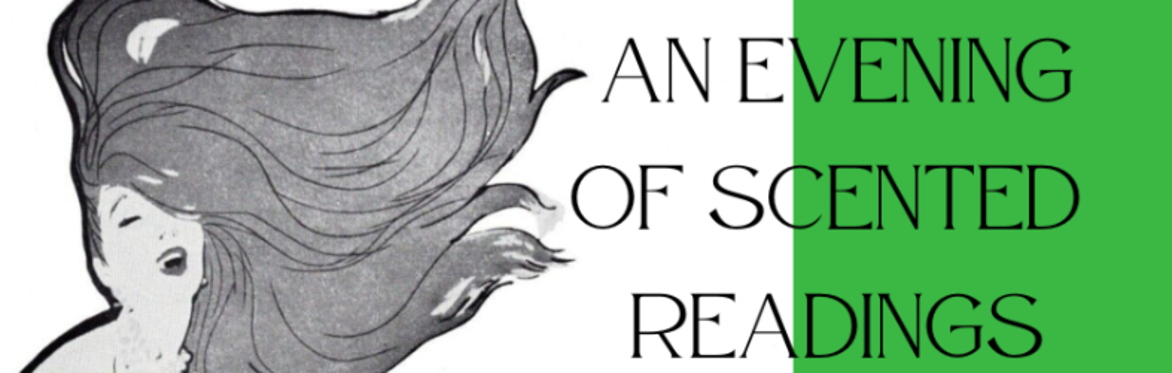 "An Evening Of Scented Readings" hosted by Marissa Zappas