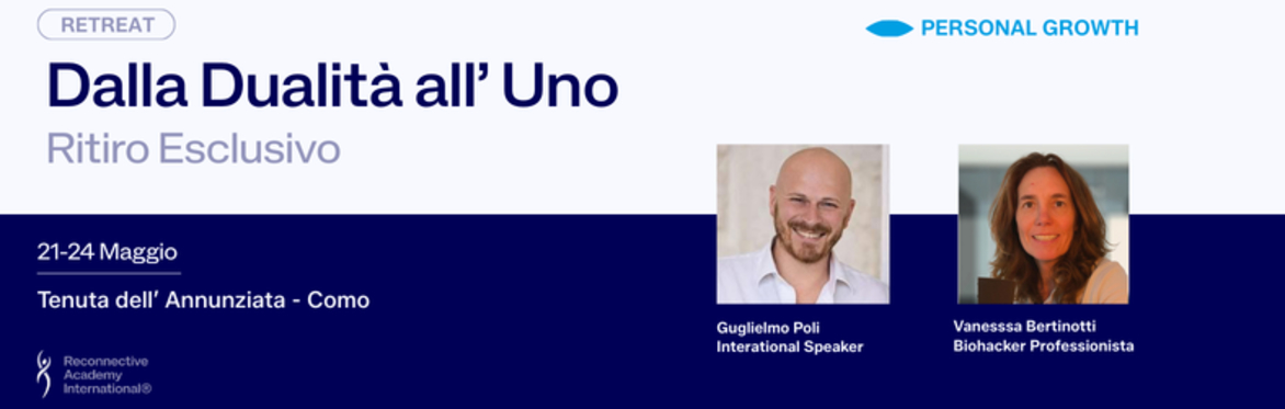 Exclusive Retreat  -  “Dalla Dualità all’Uno”
