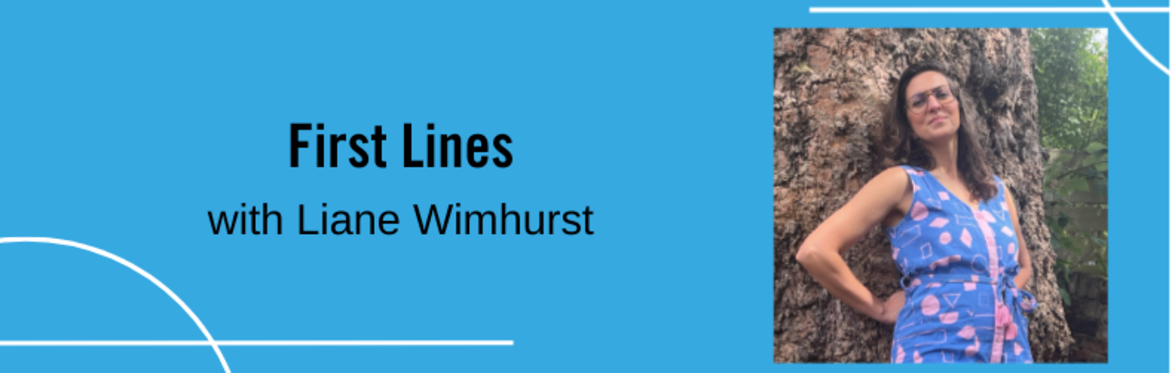 First Lines with Liane Wimhurst