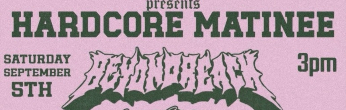Hardcore Matinee w/Beyond Reach + Born Savage + More!