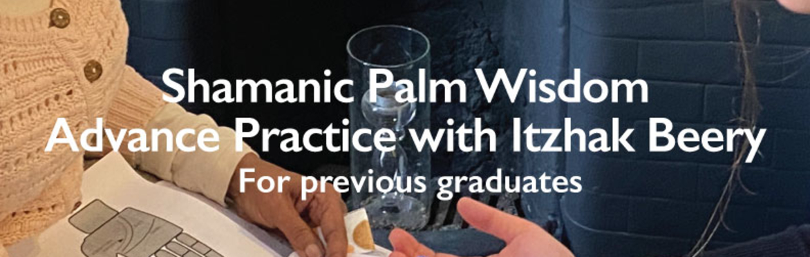 Shamanic Palm reading Advance practice with Itzhak Beery
