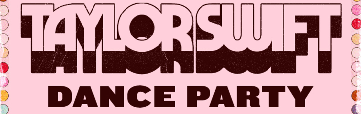 TAYLOR SWIFT NIGHT! Eras Dance Party at The Far Out Lounge
