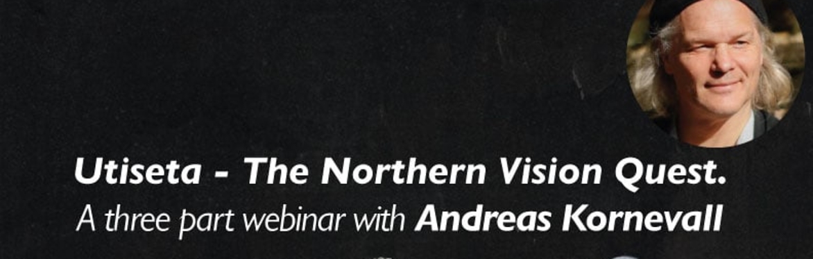Utiseta - The Northern Vision Quest - A three session event through Shaman Portal with Andreas Kornevall