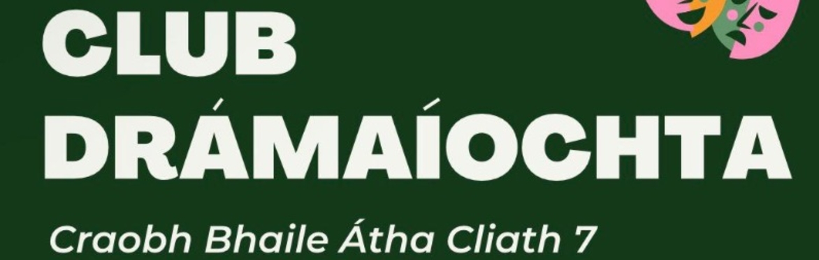 Club Drámaíochta Chraobh Bhaile Átha Cliath 7