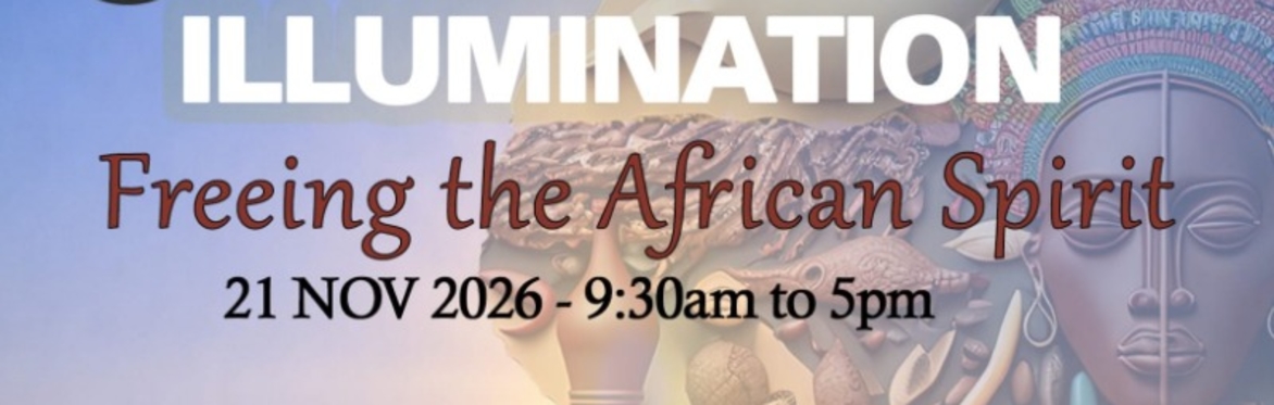 UKABPsi Annual Conference: ILLUMINATION: Remembering the Root  •  Liberating the Spirit  •  Becoming the Future