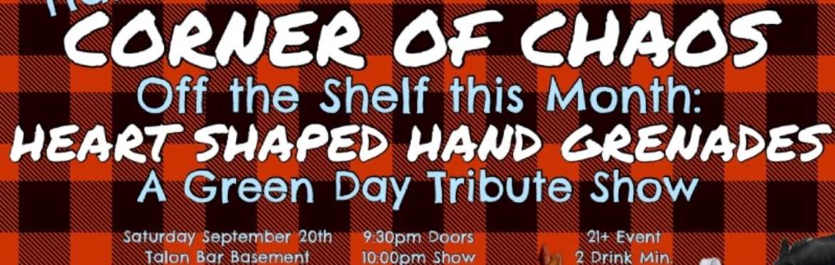 Corner of Chaos! Off the Shelf this Month: HEART SHAPED HAND GRENADES! A Green Day Tribute