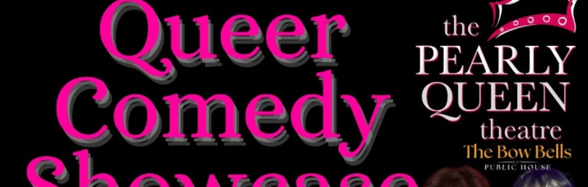 Your Queer Friend And Mine - Comedy night in the East End