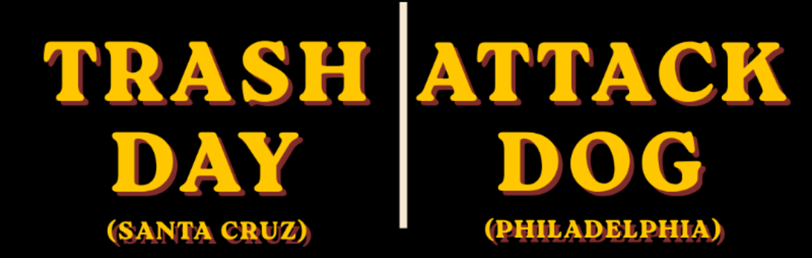 Trash Day and Attack Dog live at the Griffin presented by Red Eye