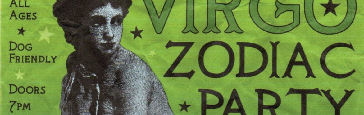 Virgo Zodiac Party w/ Ash and the Endings, Slurp The World, Caitlin King and More at The Far Out Lounge