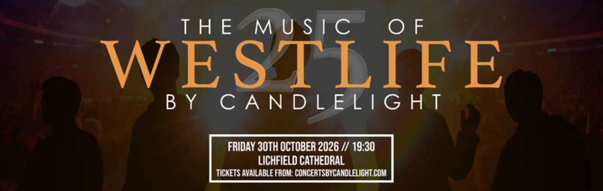 The Music Of Westlife By Candlelight at Lichfield Cathedral