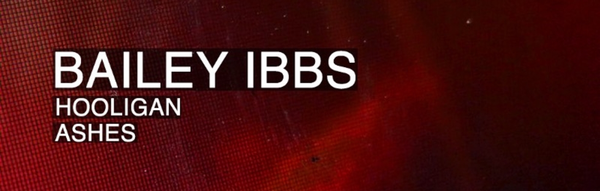 Encrypted: Bailey Ibbs, Hooligan, Ashes @Dali
