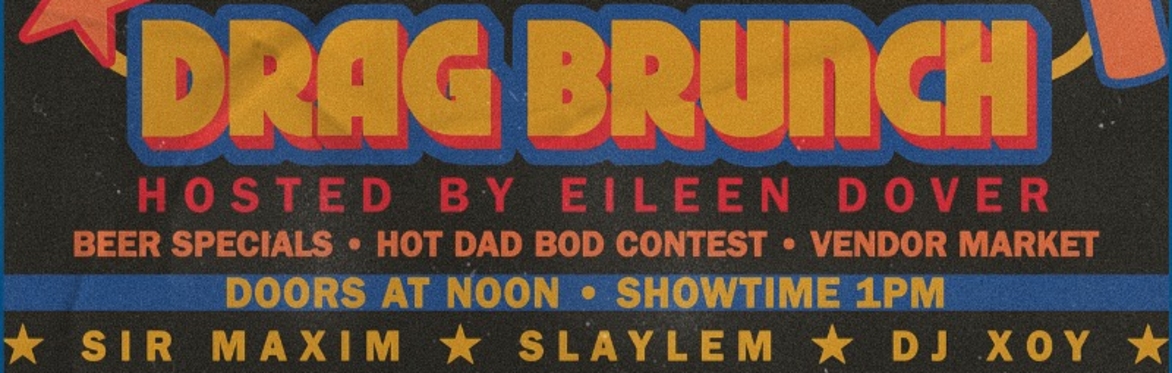 PLAYDATE: Drag Brunch w/ Eileen Dover and Austin Vendor Market at The Far Out Lounge