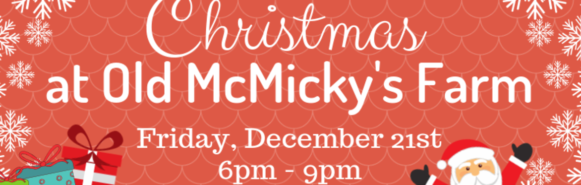 Christmas at Old McMicky's Farm