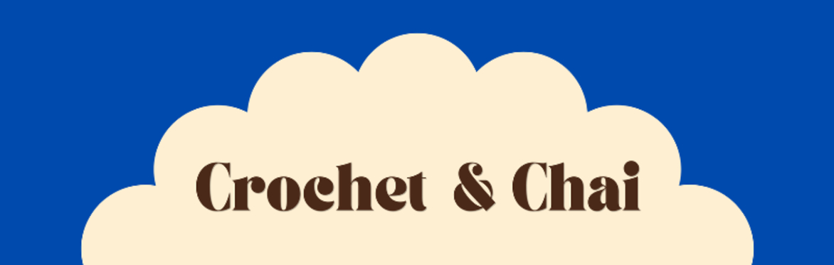 Crochet x Chai workshop (in collaboration with Parkinson's UK)