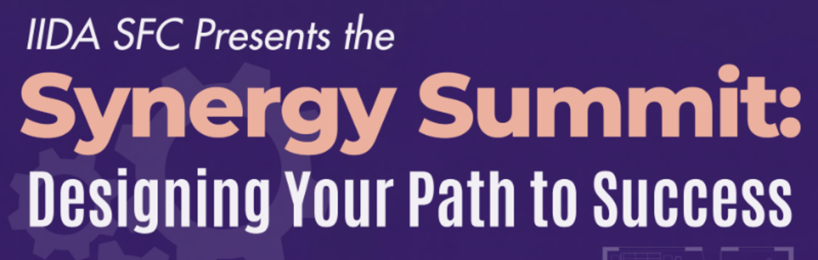 IIDA SFC | Synergy Summit: Designing Your Path to Success