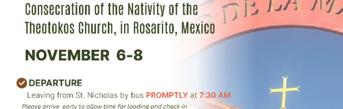 PROJECT MEXICO: Consecration of the Nativity of the Theotokos Church, in Rosarito, Mexico