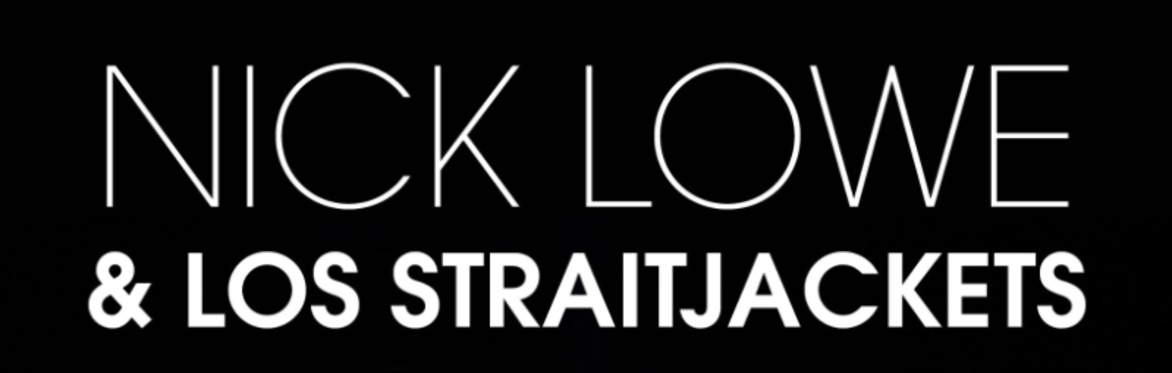 NICK LOWE & LOS STRAITJACKETS