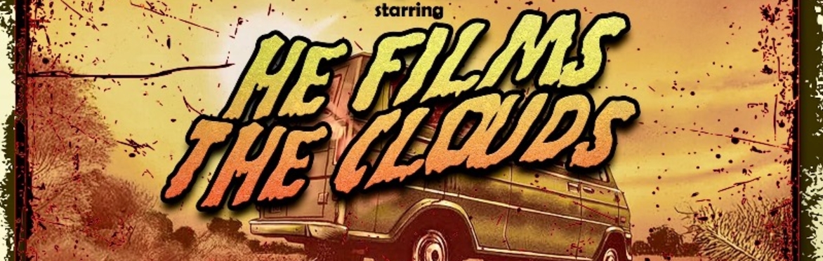 Cannonball Booking Presents: He Films The Clouds (CA), The Ephemeral, Thy Nightmare
