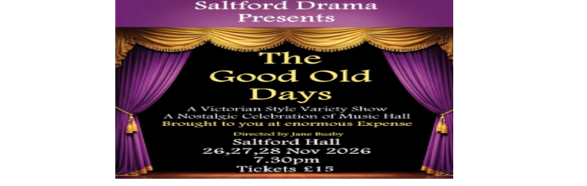 Saltford Drama Club - The Good Old Days