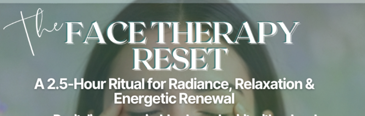 The Face Therapy Reset workshop