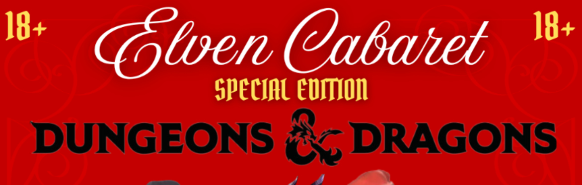 Elven Cabaret: Special Live Dungeons and Dragons!