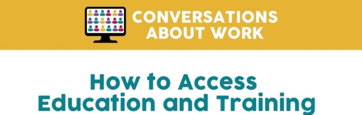 How to Access  Education and Training