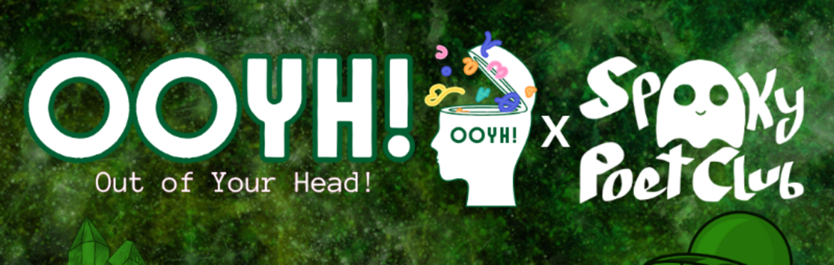 Out of This World - October OOYH! x Spooky poet Club
