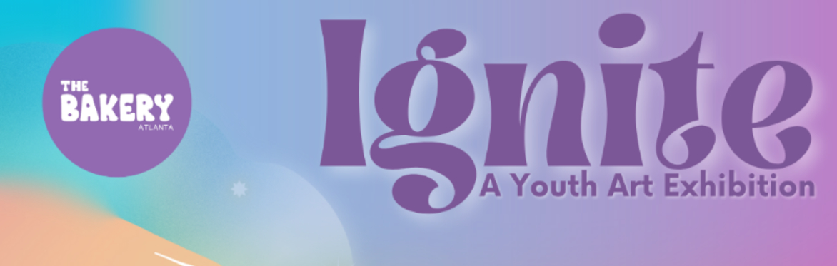 Ignite ~ Winter 2025 Youth Art Exhibition