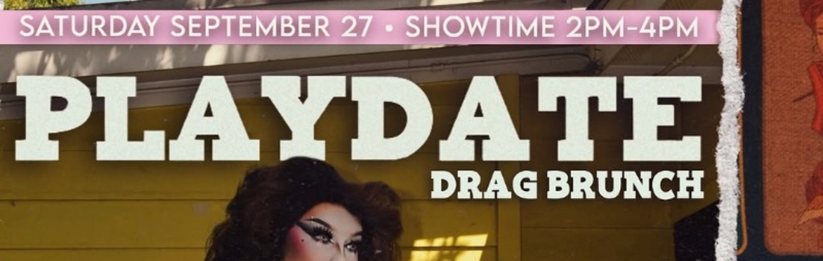 PLAYDATE: Drag Brunch at The Far Out Lounge