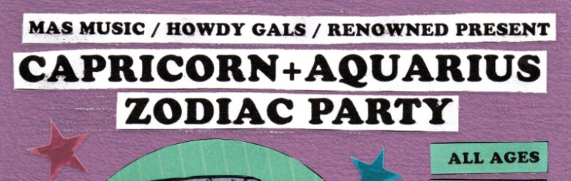 Capricorn and Aquarius Zodiac Party w/ Larsen West, Wavy Eye, Late Wife at The Far Out Lounge