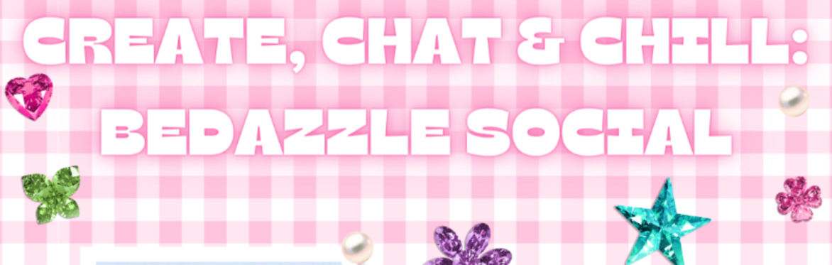 CGC Chat, Create & Chill: Bedazzle Social 💎