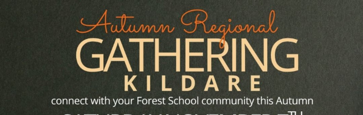 Wicklow & Kildare Region- Autumn Gathering 2026