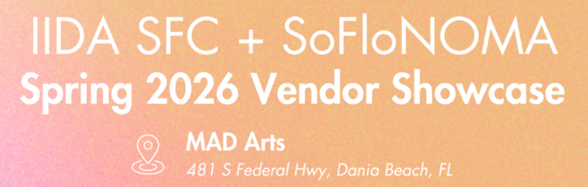 IIDA SFC + SoFlo NOMA: Vendor Showcase 2026