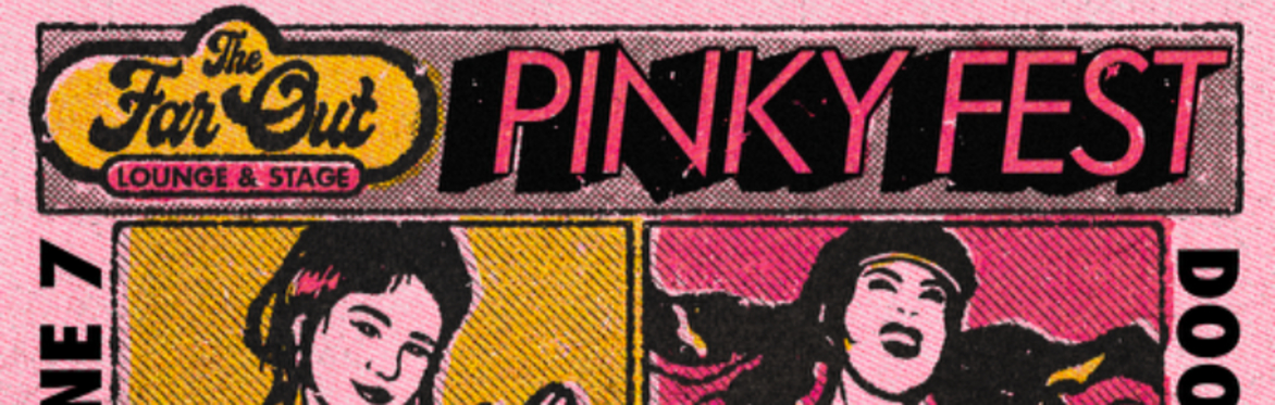 PINKY FEST w/ The Pinky Rings, Molly Ringworm, Die Mart, Cormae and More at The Far Out Lounge