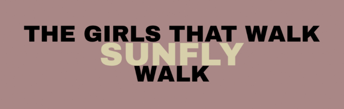 TGTW x SUNFLY WALK
