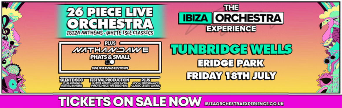 Ibiza Orchestra Experience - Tunbridge Wells 2025