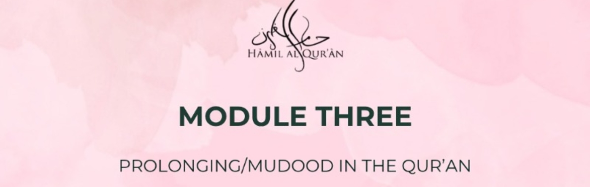 Tajweed Module 3 SISTERS (Tuesdays 7-9PM  Ustadha Shaakera)