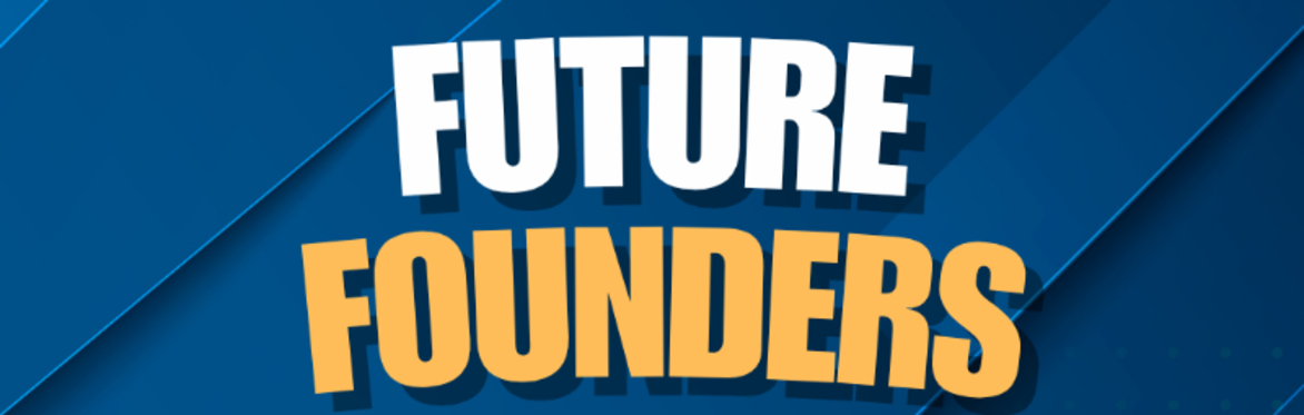Future Founders 2 - Business Talk & Networking