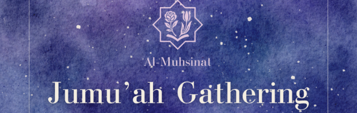 Jumu'ah Gathering, Thursdays After Magrib, Online